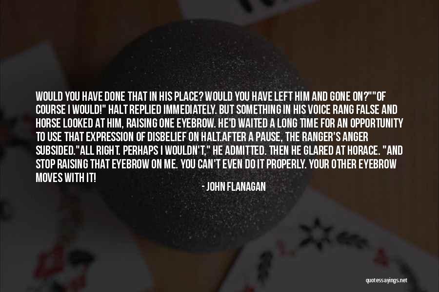 Done All I Can Do Quotes By John Flanagan Done All I Can Do Quotes By John Flanagan