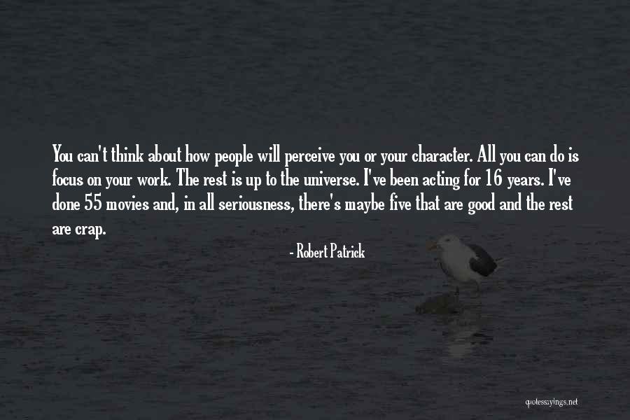 Done All I Can Do Quotes By Robert Patrick Done All I Can Do Quotes By Robert Patrick