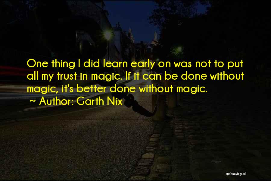 Done All I Can Quotes By Garth Nix