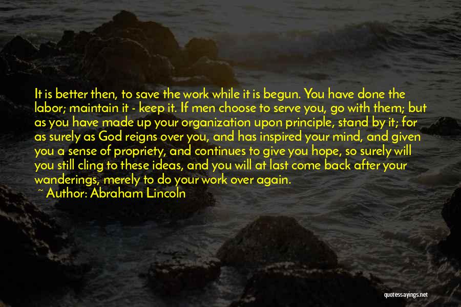 Done And Over You Quotes By Abraham Lincoln