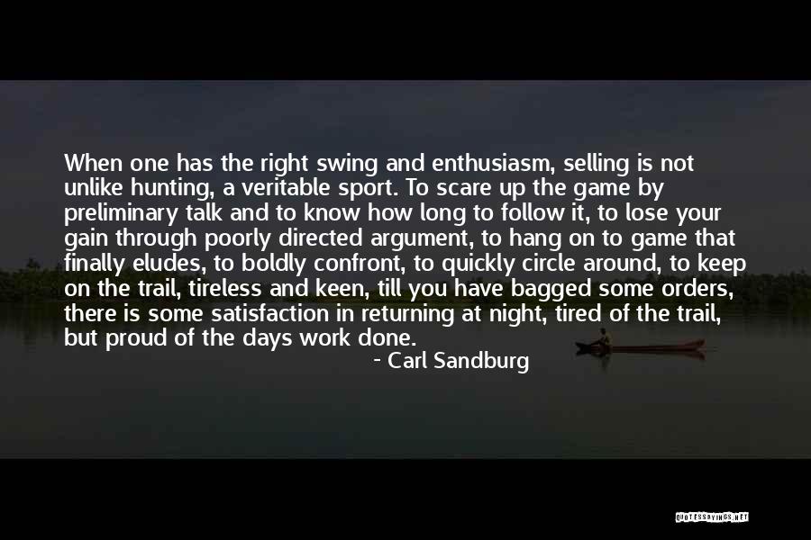Done And Tired Quotes By Carl Sandburg Done And Tired Quotes By Carl Sandburg