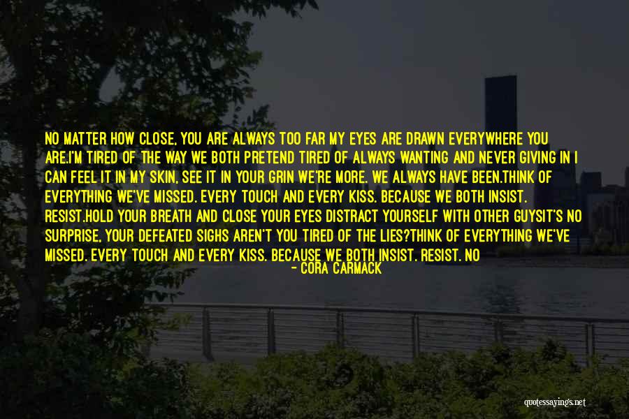 Done And Tired Quotes By Cora Carmack Done And Tired Quotes By Cora Carmack