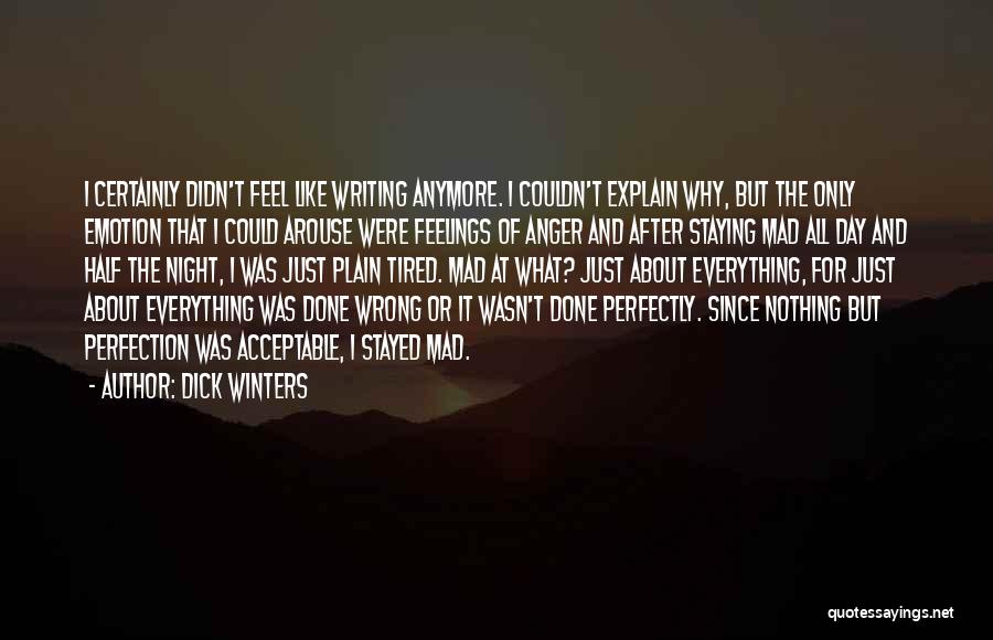 Done And Tired Quotes By Dick Winters