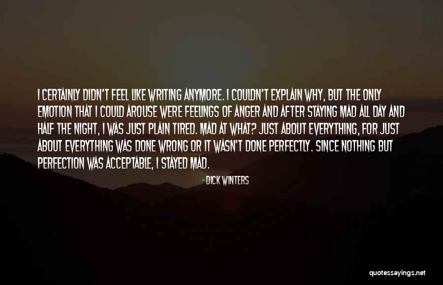 Done And Tired Quotes By Dick Winters Done And Tired Quotes By Dick Winters