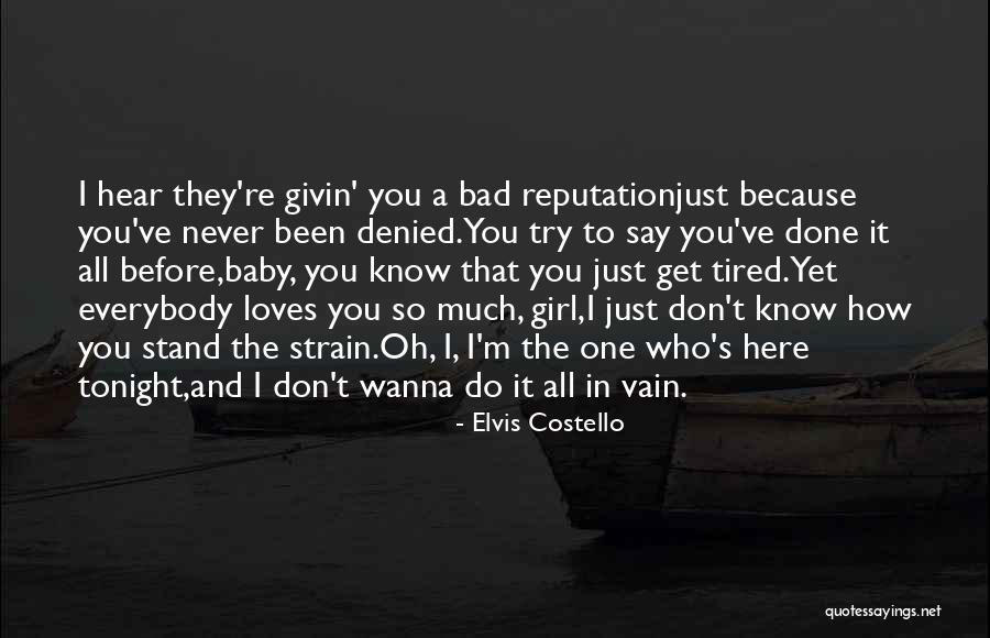 Done And Tired Quotes By Elvis Costello Done And Tired Quotes By Elvis Costello