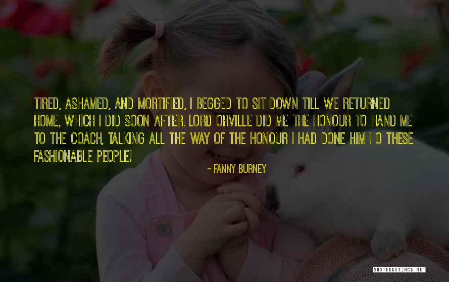 Done And Tired Quotes By Fanny Burney Done And Tired Quotes By Fanny Burney