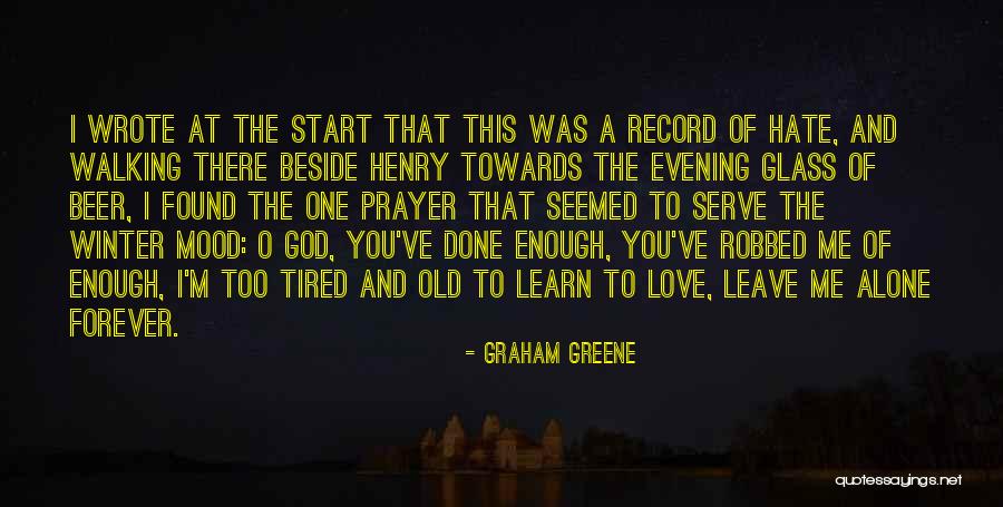 Done And Tired Quotes By Graham Greene Done And Tired Quotes By Graham Greene