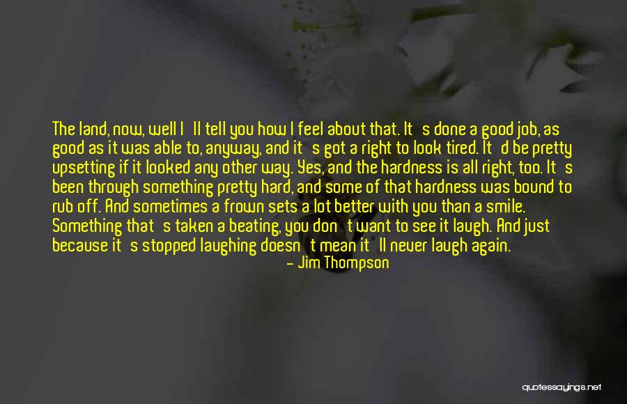 Done And Tired Quotes By Jim Thompson Done And Tired Quotes By Jim Thompson