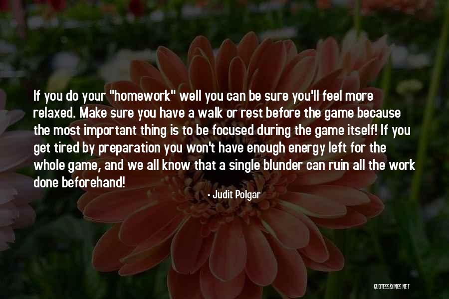 Done And Tired Quotes By Judit Polgar