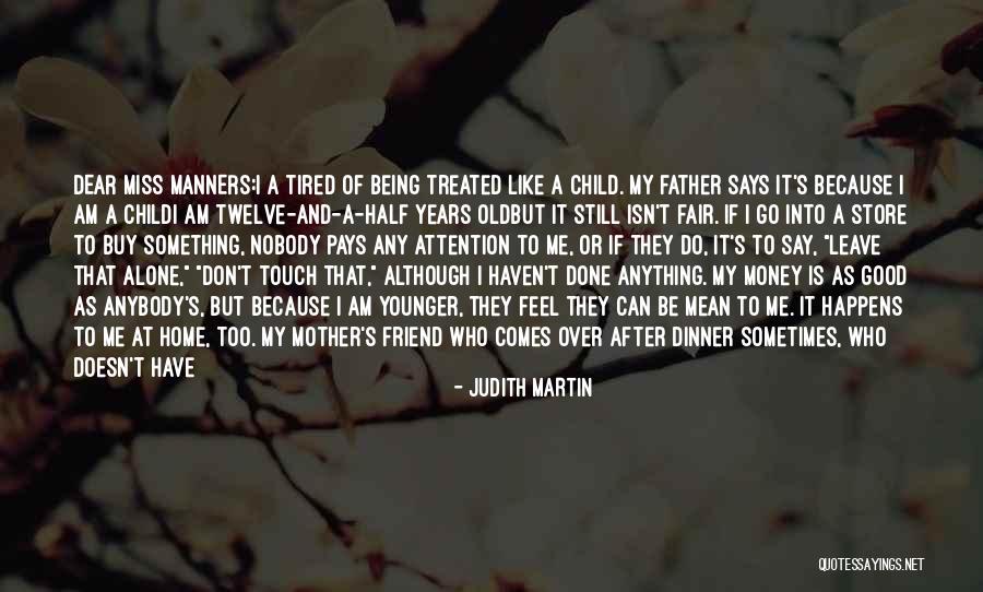 Done And Tired Quotes By Judith Martin Done And Tired Quotes By Judith Martin