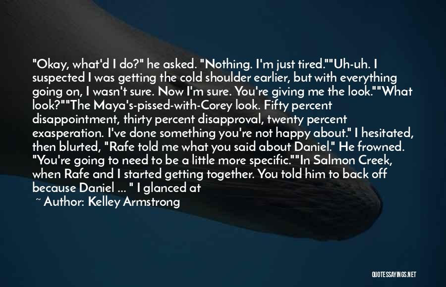 Done And Tired Quotes By Kelley Armstrong