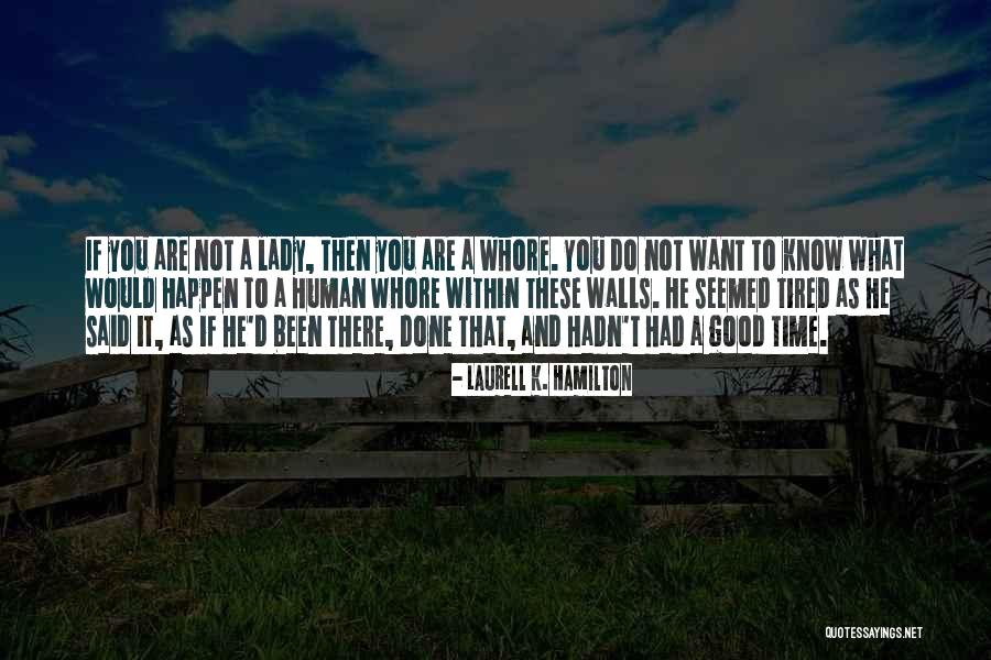 Done And Tired Quotes By Laurell K. Hamilton Done And Tired Quotes By Laurell K. Hamilton