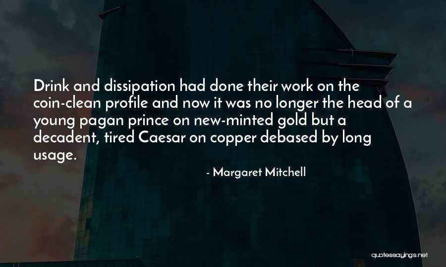 Done And Tired Quotes By Margaret Mitchell Done And Tired Quotes By Margaret Mitchell