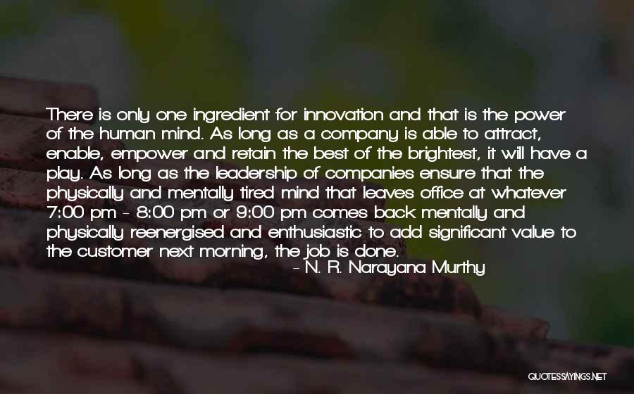 Done And Tired Quotes By N. R. Narayana Murthy