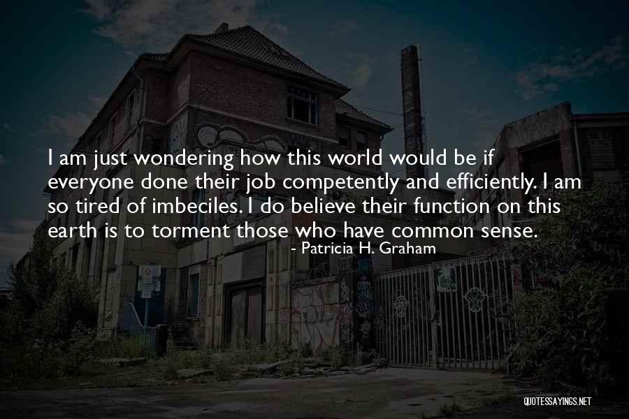 Done And Tired Quotes By Patricia H. Graham Done And Tired Quotes By Patricia H. Graham