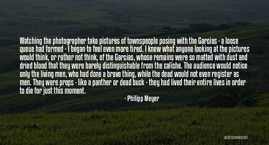 Done And Tired Quotes By Philipp Meyer Done And Tired Quotes By Philipp Meyer