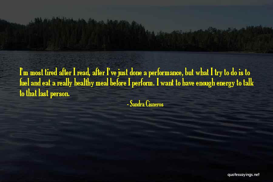 Done And Tired Quotes By Sandra Cisneros Done And Tired Quotes By Sandra Cisneros