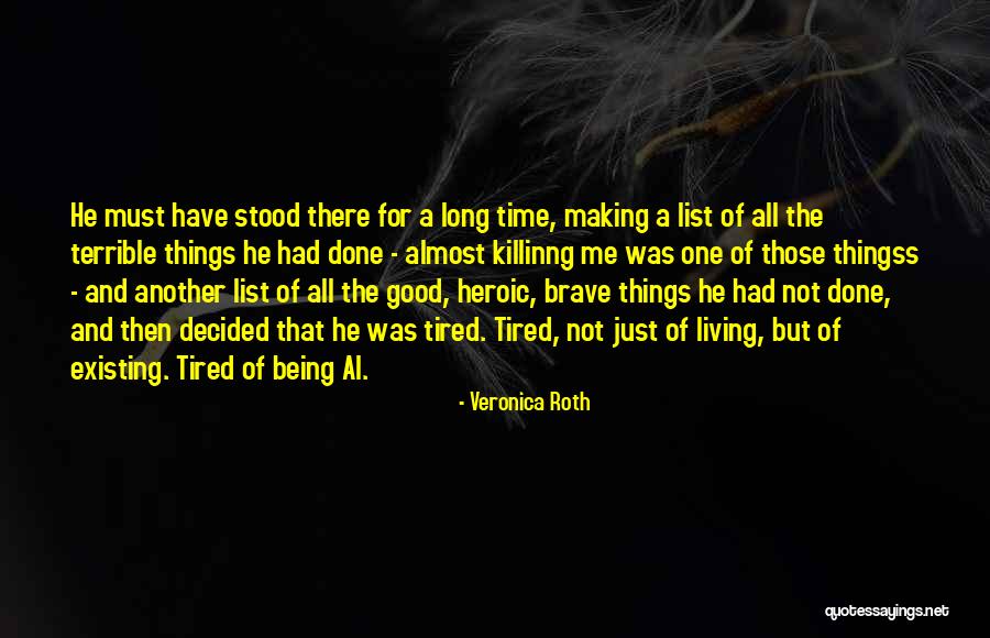 Done And Tired Quotes By Veronica Roth