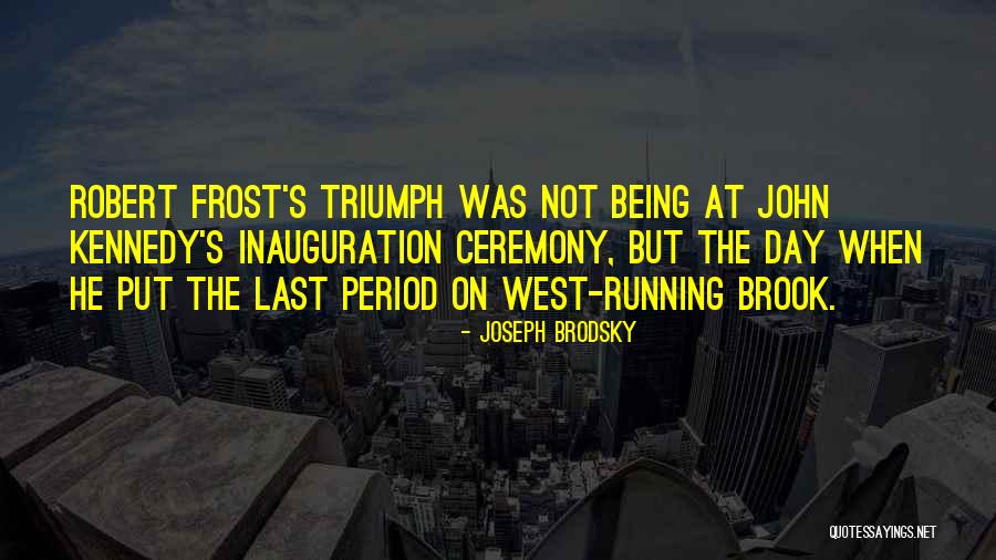 Done Being Put Last Quotes By Joseph Brodsky