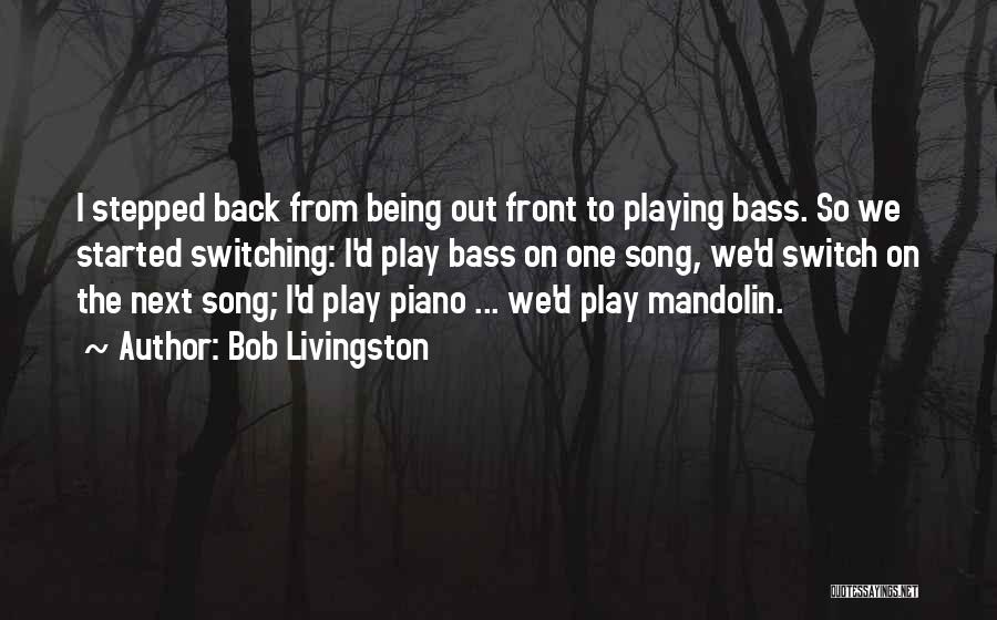 Done Being Stepped On Quotes By Bob Livingston