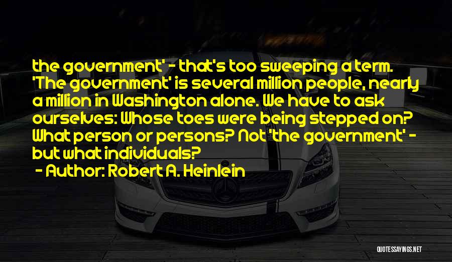 Done Being Stepped On Quotes By Robert A. Heinlein