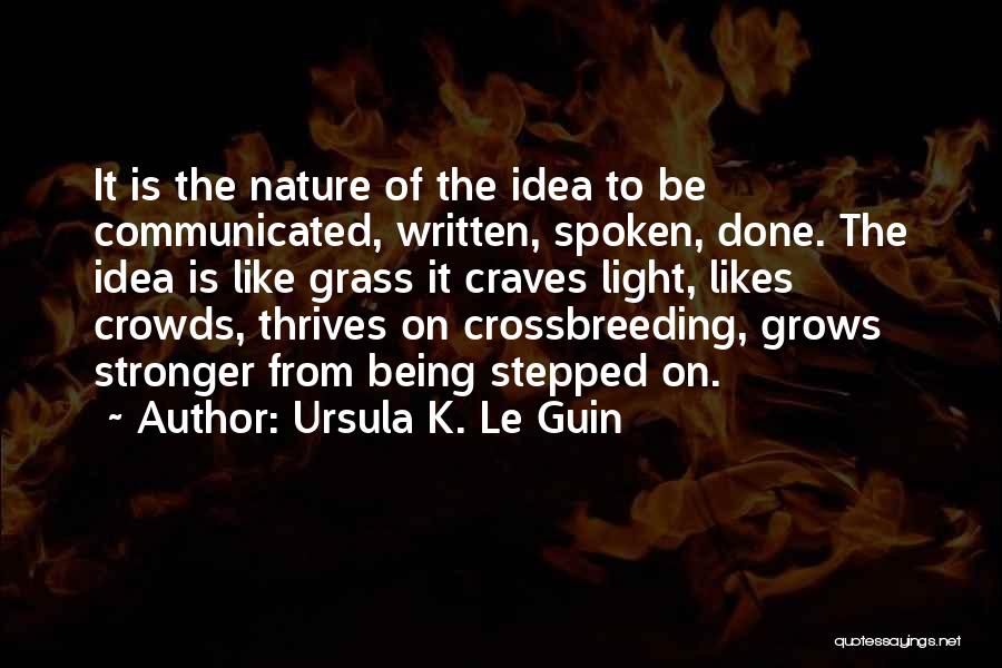 Done Being Stepped On Quotes By Ursula K. Le Guin