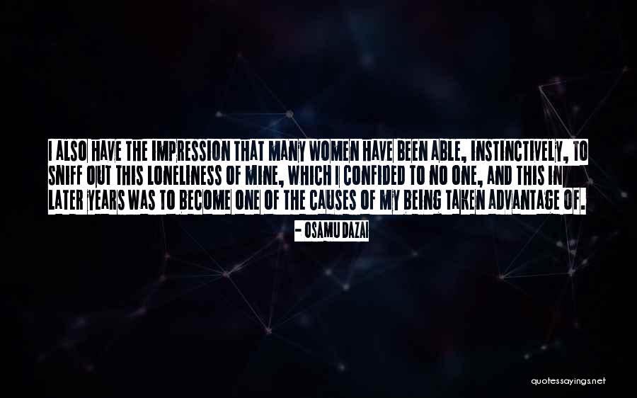 Done Being Taken Advantage Of Quotes By Osamu Dazai Done Being Taken Advantage Of Quotes By Osamu Dazai