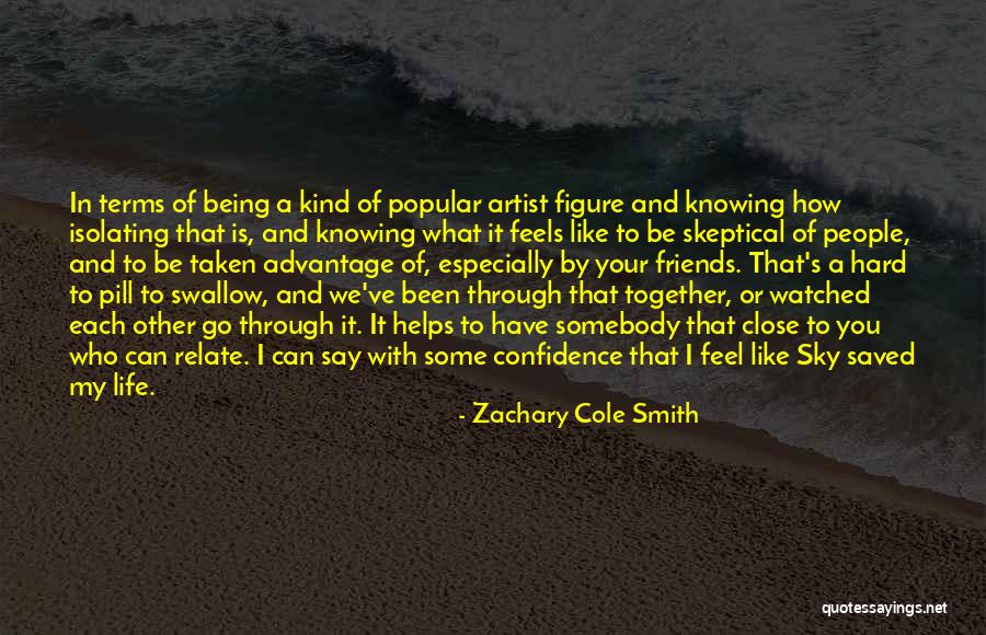 Done Being Taken Advantage Of Quotes By Zachary Cole Smith