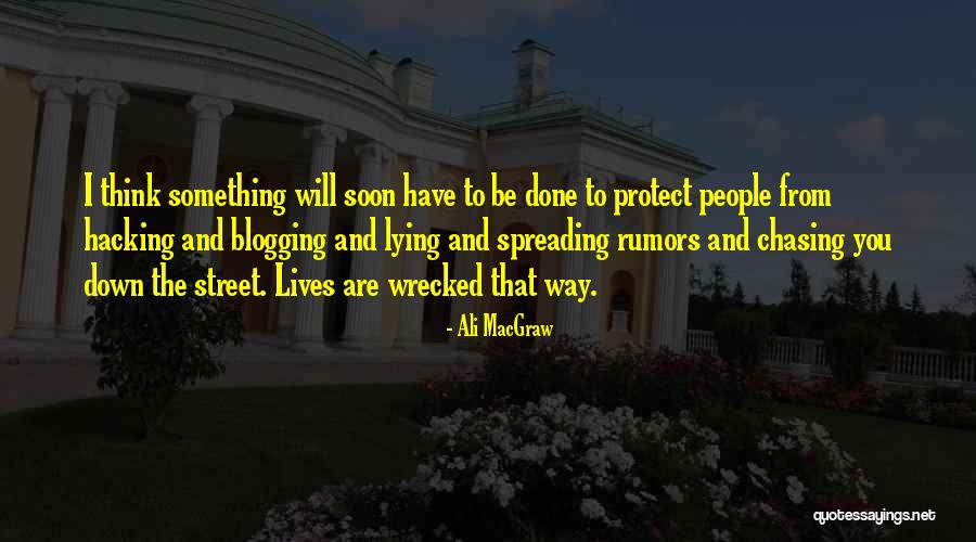 Done Chasing You Quotes By Ali MacGraw Done Chasing You Quotes By Ali MacGraw
