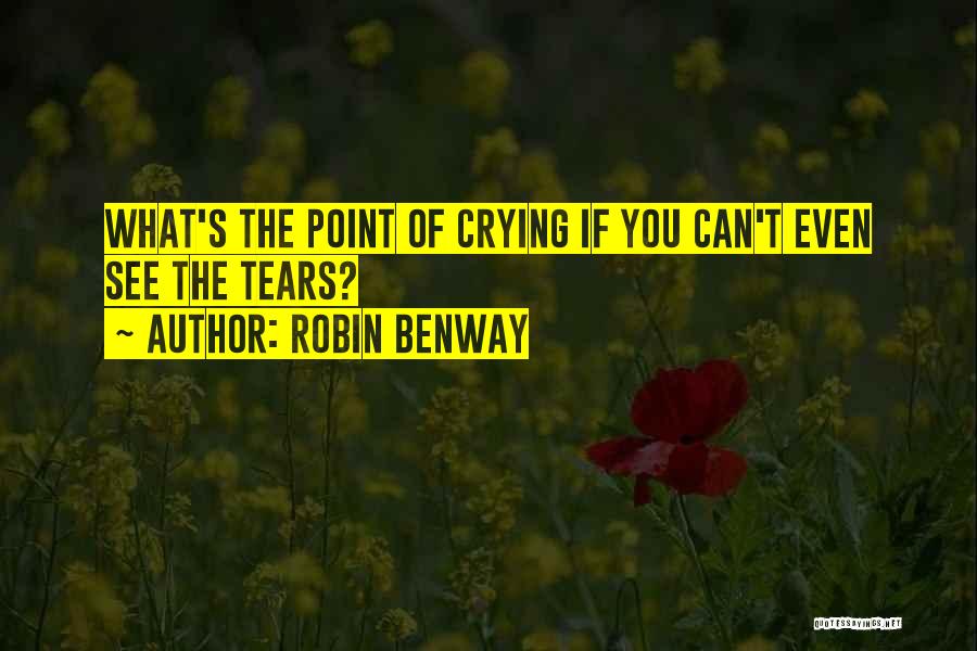 Done Crying Over You Quotes By Robin Benway