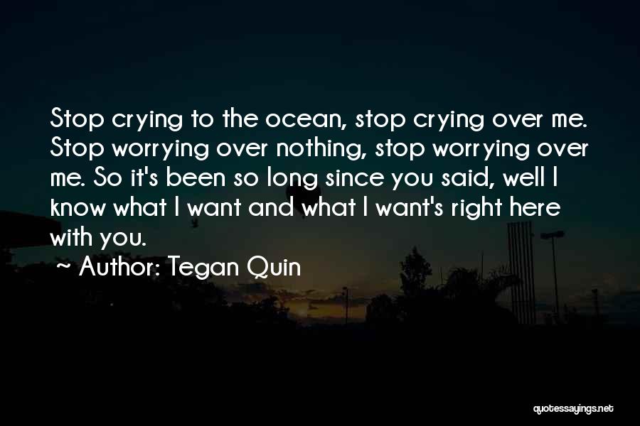 Done Crying Over You Quotes By Tegan Quin