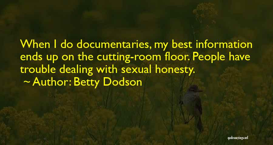 Done Dealing With You Quotes By Betty Dodson