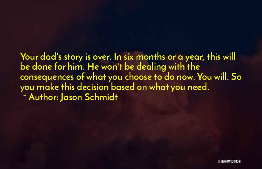 Done Dealing With You Quotes By Jason Schmidt