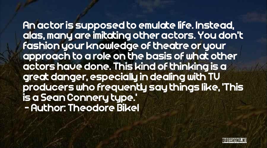 Done Dealing With You Quotes By Theodore Bikel