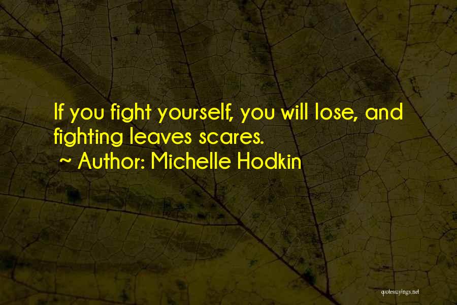 Done Fighting For Love Quotes By Michelle Hodkin