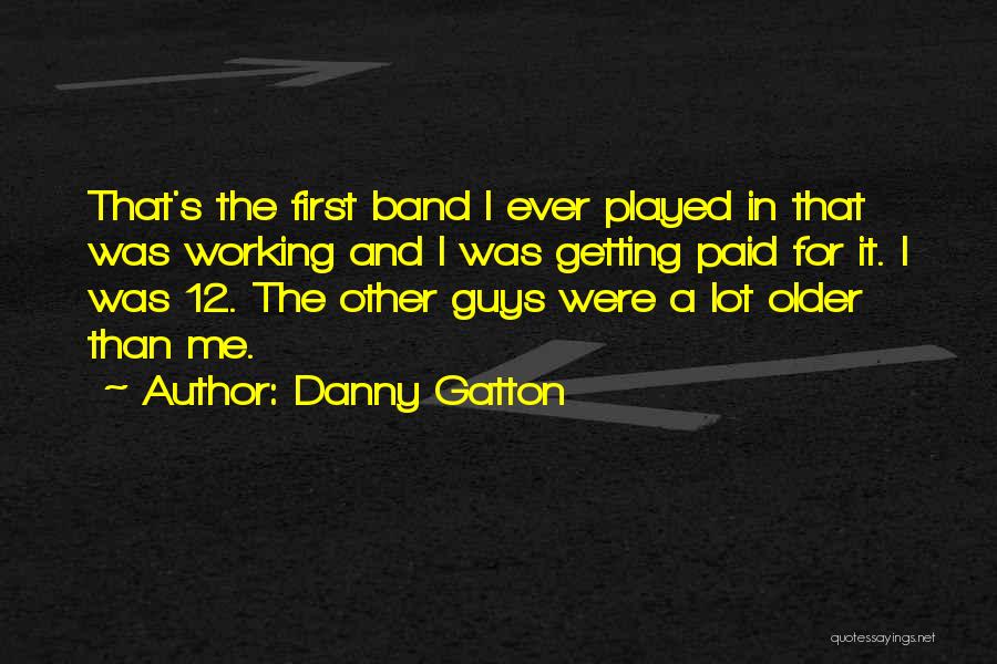 Done Getting Played Quotes By Danny Gatton