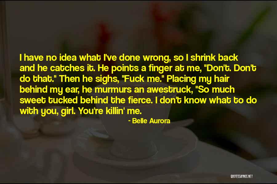 Done Me Wrong Quotes By Belle Aurora