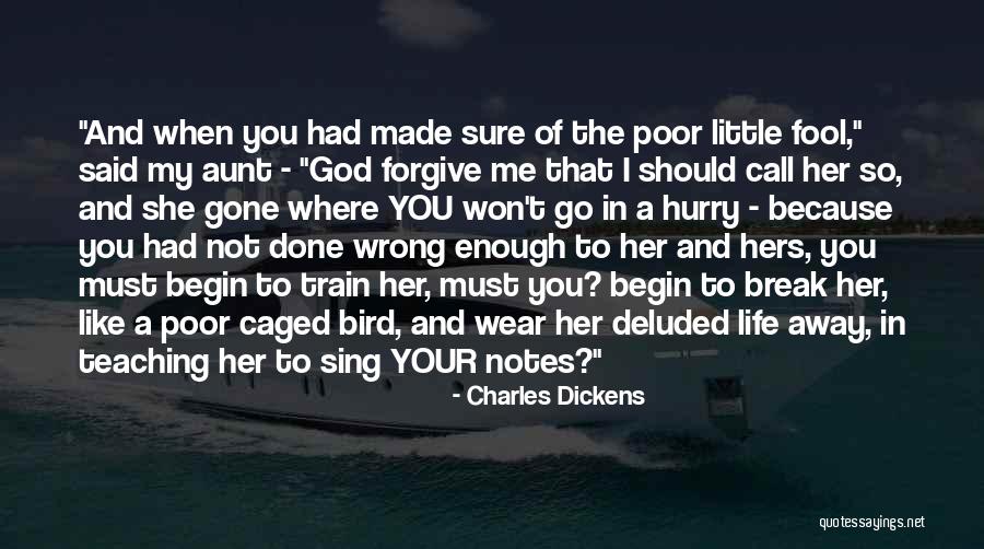 Done Me Wrong Quotes By Charles Dickens