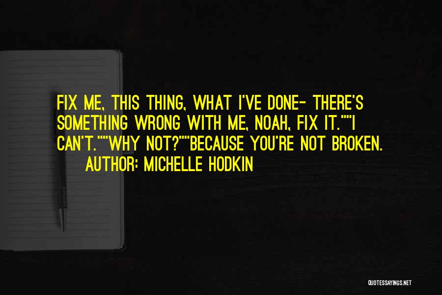 Done Me Wrong Quotes By Michelle Hodkin