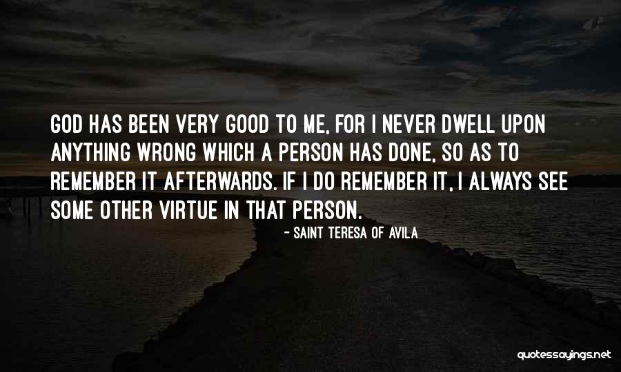 Done Me Wrong Quotes By Saint Teresa Of Avila