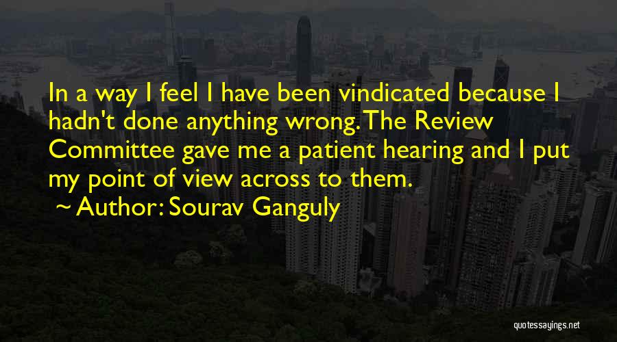 Done Me Wrong Quotes By Sourav Ganguly