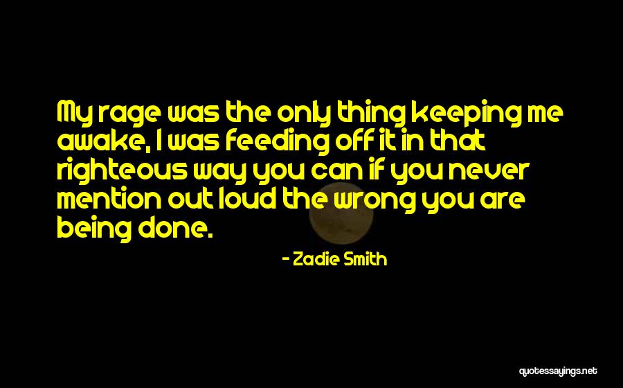 Done Me Wrong Quotes By Zadie Smith