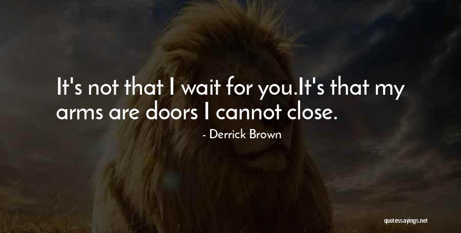 Done Missing You Quotes By Derrick Brown Done Missing You Quotes By Derrick Brown