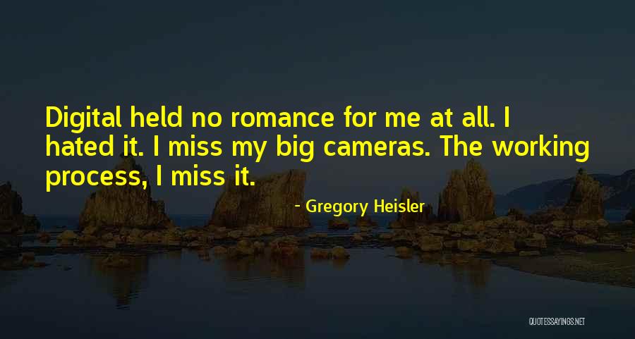 Done Missing You Quotes By Gregory Heisler