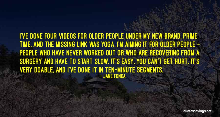 Done Missing You Quotes By Jane Fonda Done Missing You Quotes By Jane Fonda