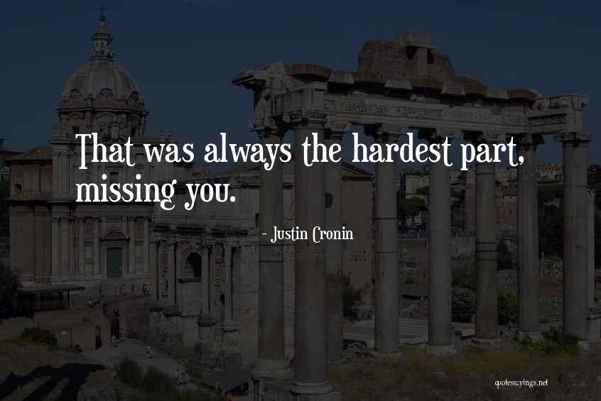 Done Missing You Quotes By Justin Cronin