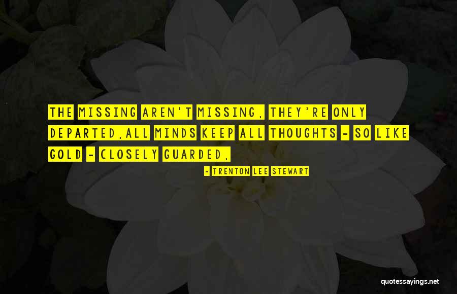 Done Missing You Quotes By Trenton Lee Stewart Done Missing You Quotes By Trenton Lee Stewart