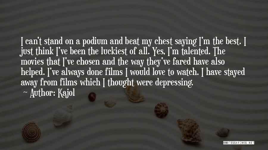 Done My Best Quotes By Kajol