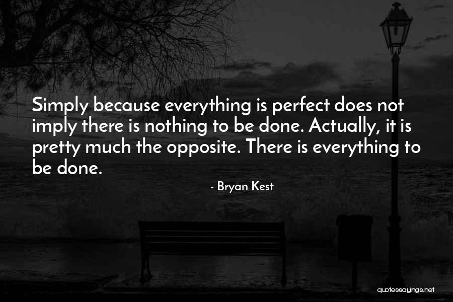 Done Not Perfect Quotes By Bryan Kest Done Not Perfect Quotes By Bryan Kest
