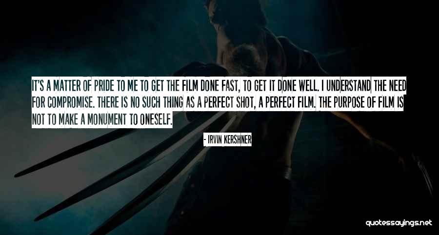 Done Not Perfect Quotes By Irvin Kershner Done Not Perfect Quotes By Irvin Kershner